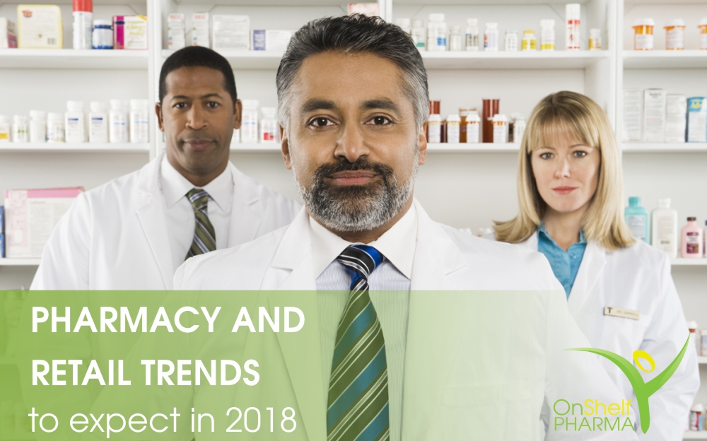 Pharmacy and Retail trends to expect in 2018